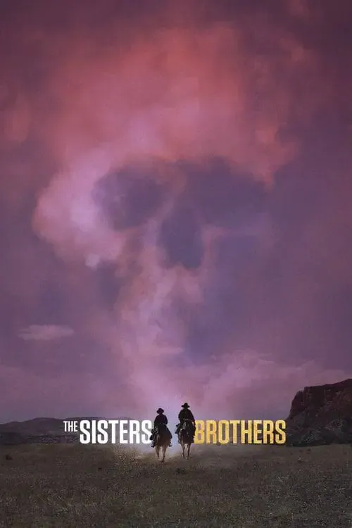ดูหนังออนไลน์ พี่น้องนักฆ่า นามว่าซิสเตอร์  The Sisters Brothers (2018)