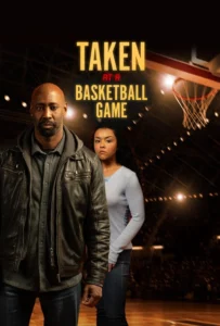 ดูหนังออนไลน์ Taken at a Basketball Game 2025