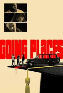 ดูหนังออนไลน์ Going Places 2025