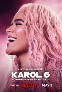 ดูหนังออนไลน์ Karol G Tomorrow Will Be Beautiful 2025