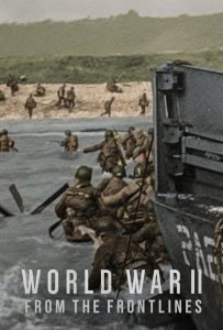 ดูหนังออนไลน์ World War II: From the Frontlines (2023) สงครามโลกครั้งที่ 2: จากแนวหน้า