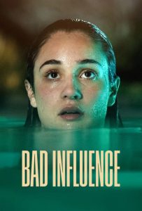 ดูหนังออนไลน์ Bad Influence (2025) วัยรักอันตราย
