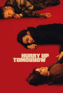 ดูหนังออนไลน์ Hurry Up Tomorrow (2025)