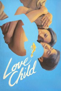 ดูหนังออนไลน์ Love Child (2024) เกิดจากรัก