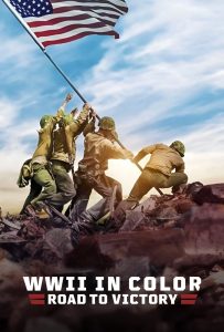 ดูหนังออนไลน์ WWII in Color: Road to Victory (2021) ภาพสีสงครามโลกครั้งที่ 2: เส้นทางสู่ชัยชนะ