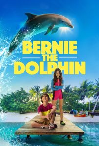 ดูหนังออนไลน์ Bernie the Dolphin (2018) เบอร์นี่ โลมาน้อย หัวใจมหาสมุทร