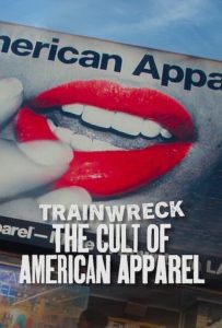 ดูหนังออนไลน์ Trainwreck: The Cult of American Apparel (2025) อภิมหาวายป่วง: ลัทธิอเมริกันแอพพาเรล