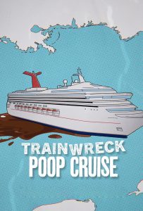 ดูหนังออนไลน์ Trainwreck: Poop Cruise (2025) อภิมหาวายป่วง: เรือสำราญอุนจิ
