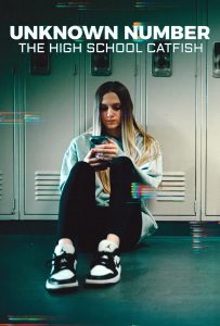ดูหนังออนไลน์ Unknown Number: The High School Catfish (2025) Unknown Number: ข้อความลวงเด็กมัธยมปลาย