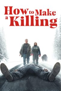ดูหนังออนไลน์ How to Make a Killing (2025)