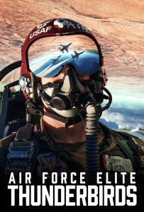 ดูหนังออนไลน์ Air Force Elite: Thunderbirds (2025) ฝูงบินผาดแผลง: ธันเดอร์เบิร์ด