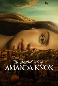 ดูหนังออนไลน์ The Twisted Tale of Amanda Knox (2025)