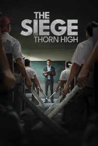 ดูหนังออนไลน์ The Siege at Thorn High (2025) ปิดโรงเรียนล่าโหดครู
