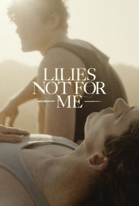 ดูหนังออนไลน์ Lilies Not for Me (2025)