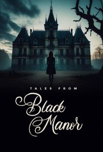 ดูหนังออนไลน์ Tales from Black Manor (2025)