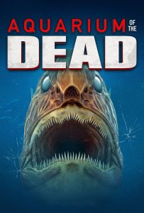 ดูหนังออนไลน์ Aquarium of the Dead (2021) สวนน้ำซอมบี้